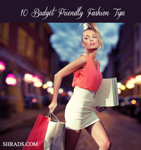 10 Best Budget Friendly Fashion Tips